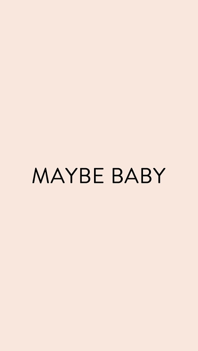 MAYBEBABY